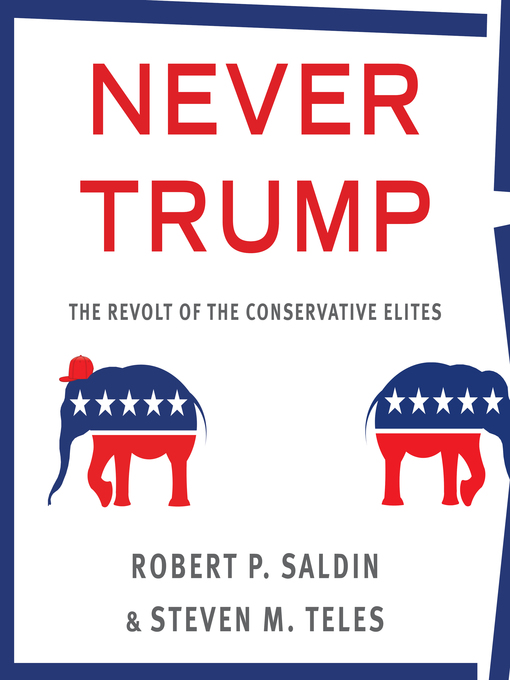 Title details for Never Trump by Robert P. Saldin - Wait list